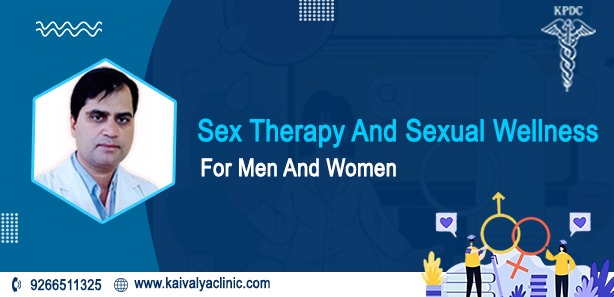 Sex Therapy and Sexual Wellness for Men and Women