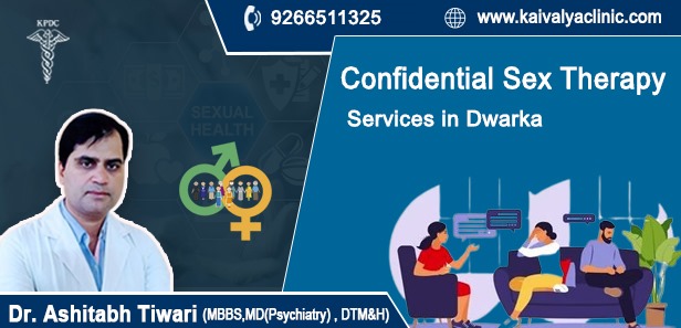 Confidential Sex Therapy Services in Dwarka