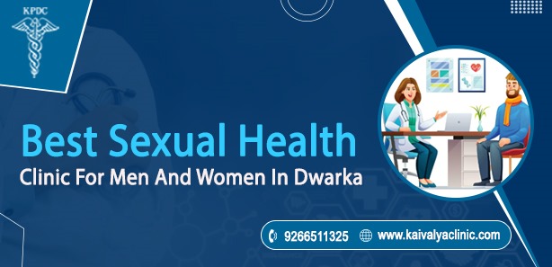 Best Sexual Health Clinic for Men and Women in Dwarka